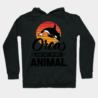 Orcas Are My Spirit Animal Retro Sunset Funny Orca Whale quote Hoodie